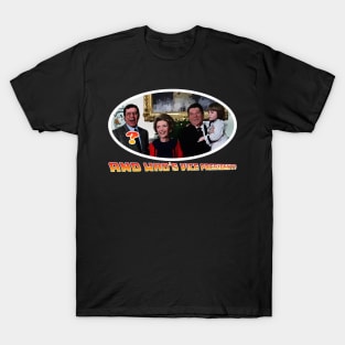 ...And Who's VP? Jerry Lewis? T-Shirt